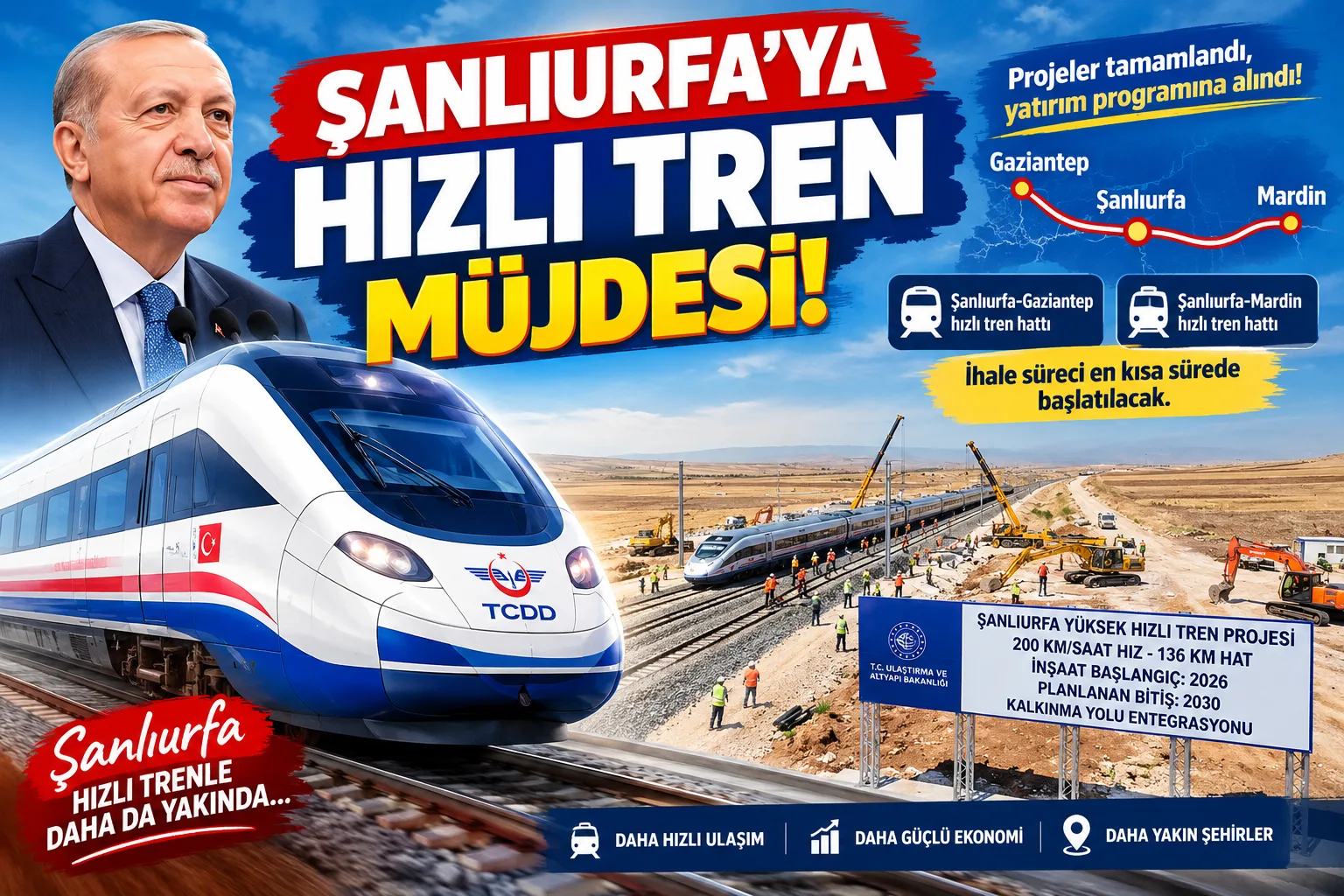Cumhurbaşkanı Erdoğan Şanlıurfa İçin Hızlı Tren Müjdesini Verdi